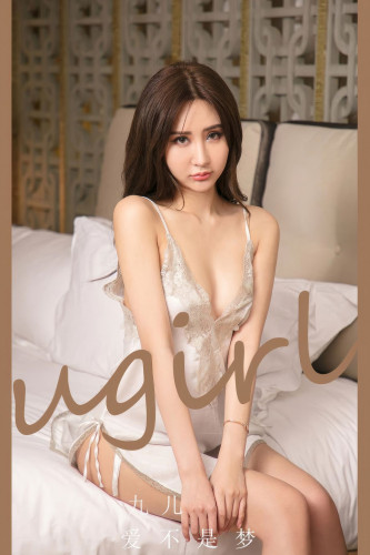 UGirlsApp尤果圈爱尤物-2890-九儿-《爱不是梦》-2024.07.05